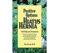 Positive Options for Hiatus Hernia: Self-Help and Treatment (Positive Options for Health)