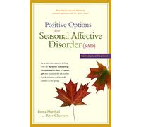Positive Options for Seasonal Affective Disorder (Sad): Self-Help and Treatment (Positive Options for Health)
