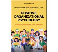 Positive Organizational Psychology: Evidence-Informed Applications, Second Edition (Positive Psychology and Well-Being)