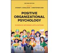 Positive Organizational Psychology: Evidence-Informed Applications, Second Edition (Positive Psychology and Well-Being)
