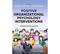 Positive Organizational Psychology Interventions: Design and Evaluation