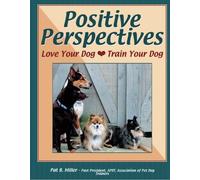Positive Perspectives: Love Your Dog, Train Your Dog