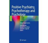Positive Psychiatry, Psychotherapy and Psychology: Clinical Applications