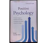 Positive Psychology: A Practical Guilde - Hardcover