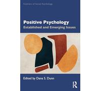 Positive Psychology: Established and Emerging Issues (Frontiers of Social Psychology)