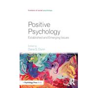 Positive Psychology: Established and Emerging Issues (Frontiers of Social Psychology)