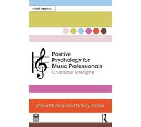 Positive Psychology for Music Professionals: Character Strengths