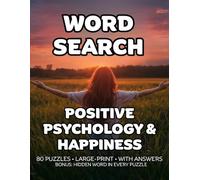 Positive Psychology & Happiness Word Search: 80 Joy, Mindfulness & Wellbeing-Themed Large-Print Puzzles For Adults - 1,600+ Words to Find - Includes Answer Keys & Bonus Quiz Word (GridQuest)