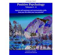 Positive Psychology: Improve self-awareness and communication skills. Does your life reflect your true potential? (Developmental)