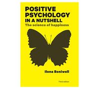 Positive Psychology In A Nutshell: The Science Of Happiness