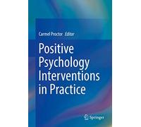 Positive Psychology Interventions in Practice