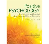 Positive Psychology: The Scientific and Practical Explorations of Human Strengths
