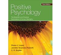 Positive Psychology: The Scientific and Practical Explorations of Human Strengths