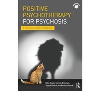 Positive Psychotherapy for Psychosis: A Clinician's Guide and Manual