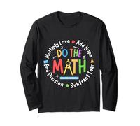 Positive Quote Inspiring Saying Love Hope Fear Do The Math Long Sleeve T-Shirt