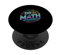 Positive Quote Inspiring Slogan Love Hope Fear Do The Math PopSockets Adhesive PopGrip