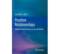 Positive Relationships : Evidence Based Practice across the World
