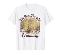 Positive Saying, Finding Beauty in the Ordinary T-Shirt