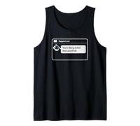 Positive Sayings Tech Humor Support Message Encouragement Tank Top