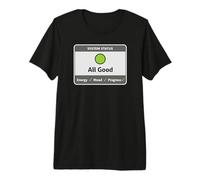 Positive Sayings Tech Humor System Status All Good Energy Premium T-Shirt