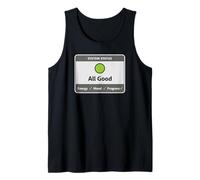 Positive Sayings Tech Humor System Status All Good Energy Tank Top