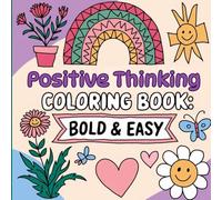 Positive Thinking Coloring Book: High Vibes Coloring for Teens and Adults I 40 Pages of Inspirational Quotes for Encouragement I Manifesting a Joyful Life (Positive Thinking Activity Books)