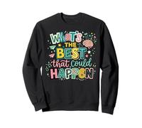 Positive Thinking Manifestation Self Care What's Best Sweatshirt