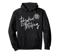 Positive Thinking Sign Think Like a Proton Be Positive Quote Pullover Hoodie