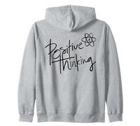 Positive Thinking Sign Think Like a Proton Be Positive Quote Zip Hoodie