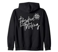 Positive Thinking Sign Think Like a Proton Be Positive Quote Zip Hoodie
