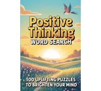 Positive Thinking Word Search: 100 Large Print Puzzles for Confidence, Joy & Mindful Living