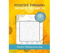 Positive Thinking Word Search: 80 Large Print Word Search Puzzles for Adults to Relax, Improve Focus, and Enjoy Mindful Moments