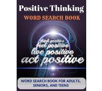 Positive Thinking Word Search Book: For Adults, Seniors, and Teens