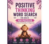 Positive Thinking Word Search for Adults: 100 Inspiring Puzzles to Boost Positivity, Focus & Happiness