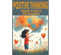 Positive Thinking Word Search for Kids: 55 Fun and Encouraging Puzzles with 495 Positive Words to Build Confidence, Kindness, Gratitude, and a Growth Mindset