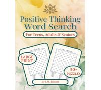 Positive Thinking Word Search: Puzzle Book for Teens, Adults & Seniors | 55 Uplifting Puzzles for Optimism, Confidence, Daily Motivation & Joy| Easy ... Seekers, Vacations, Holidays & Relaxing