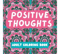 Positive Thoughts Adult Coloring Book: 30 Pocket Size Positive Affirmations To Color On-The-Go