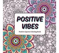 Positive Vibes:: 50 Inspirational Quotes Coloring Book for Adults and Teens, Intricate Patterns Coloring Book with Motivational Mandala Style Coloring Pages for Relaxation