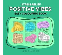 Positive Vibes Easy Colouring Book: Stress Relief for Teens (Super Cute & Easy Colouring Books)