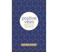 Positive Vibes: Inspiring Thoughts for Change and Transformation