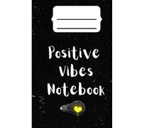 Positive Vibes Notebook: Affirmation Composition Notebook Journal for Boys Girls Kids Teens Students for Back to School and Home College Writing Notes Paperback