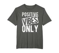 Positive VIBES ONLY Positive Motivational Vibe Optimist T-Shirt