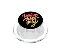 Positive Vibes Only T-Shirt Inspirational Quotes Graphic PopSockets PopGrip for MagSafe