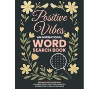 Positive Vibes Word Search Book for Adults: Uplifting Word Searches & Affirmations for Mindfulness, Positivity & Self-Care