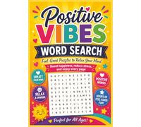 Positive Vibes Word Search: Feel-Good Puzzles to Relax Your Mind