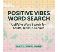 Positive Vibes Word Search for Adults and Seniors: Relaxing Mindfulness Puzzles for Calm, Focus, Stress Relief, and Emotional Balance Large Book