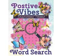 Positive Vibes Word Search: Inspirational Themed Book | 100 puzzles | Solutions Included | 7.5 x 9.25 size | Perfect gift for Adults and Seniors