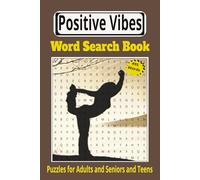 Positive Vibes Word Search Puzzle Book: Easy-to-Read Puzzles with Inspirational Quotes, Affirmations, and Words of Joy for a Happier Mindset| 6x9 inches, 55 puzzles, 110 pages |