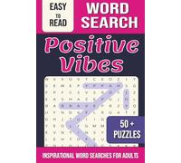 Positive Vibes Word Search Puzzle Book: Relaxing Word Searches filled with Courage, Confidence, Strength & More! 6 x 9 inches | 118 Pages | Over 50 Inspirational Puzzles to Brighten Your Day