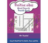 Positive Vibes Word Search Puzzle Book: With Easy to Read Print for Teens, Adults and Kids | 8.5x11 inches, 110 pages | Gift for Vacations, Holidays and Free Times